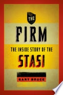 The firm the inside story of the Stasi /