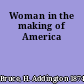 Woman in the making of America