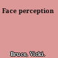 Face perception