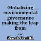 Globalizing environmental governance making the leap from regional initiatives on transparency, participation, and accountability in environmental matters /