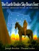 The earth under Sky Bear's feet : native American poems of the land /