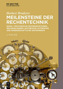 Meilensteine der Rechentechnik. Mechanische Rechenmaschinen, Rechenschieber, historische Automaten und wissenschaftliche Instrumente /