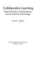 Collaborative learning : higher education, interdependence, and the authority of knowledge /