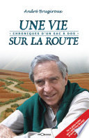 Une vie sur la route  /