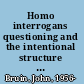 Homo interrogans questioning and the intentional structure of cognition /