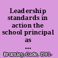 Leadership standards in action the school principal as servant-leader /