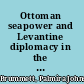 Ottoman seapower and Levantine diplomacy in the age of discovery /