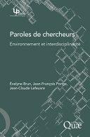 Paroles de Chercheurs : Environnement et interdisciplinarite /