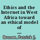 Ethics and the Internet in West Africa toward an ethical model of integration /
