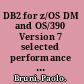 DB2 for z/OS DM and OS/390 Version 7 selected performance topics /