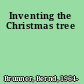 Inventing the Christmas tree