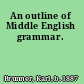 An outline of Middle English grammar.