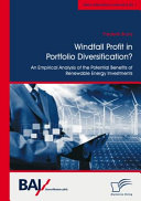 Windfall profit in portfolio diversification? : an empirical analysis of the potential benefits of renewable energy investments /