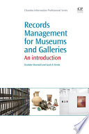 Records management for museums and galleries : an introduction /