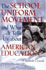 The school uniform movement and what it tells us about American education : a symbolic crusade /