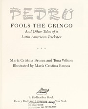 Pedro fools the gringo and other tales of a Latin American trickster /