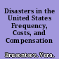 Disasters in the United States Frequency, Costs, and Compensation /