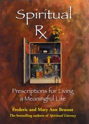 Spiritual Rx : prescriptions for living a meaningful life /