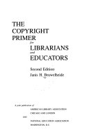 The copyright primer for librarians and educators /