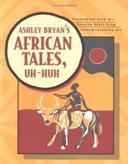Ashley Bryan's African tales, uh-huh /