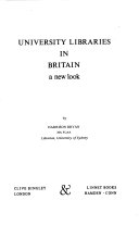 University libraries in Britain : a new look /