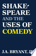 Shakespeare & the uses of comedy /