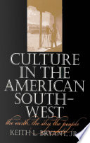 Culture in the American Southwest : the earth, the sky, the people /