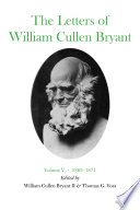 The Letters of William Cullen Bryant Volume V, 1865ђ́أ1871 /