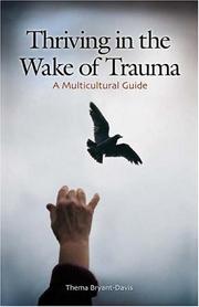 Thriving in the wake of trauma : a multicultural guide /