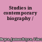 Studies in contemporary biography /