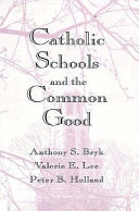 Catholic schools and the common good /