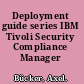 Deployment guide series IBM Tivoli Security Compliance Manager /