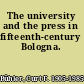 The university and the press in fifteenth-century Bologna.