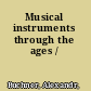 Musical instruments through the ages /