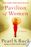 Pavilion of women : a novel of life in the women's quarters /