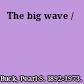 The big wave /