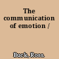 The communication of emotion /