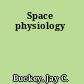 Space physiology