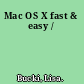 Mac OS X fast & easy /