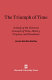 The triumph of time ; a study of the Victorian concepts of time, history, progress, and decadence.