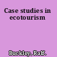 Case studies in ecotourism