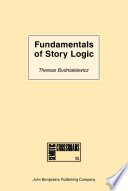 Fundamentals of story logic introduction to Greimassian semiotics /