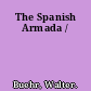 The Spanish Armada /