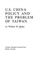 U.S. China policy and the problem of Taiwan /
