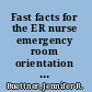 Fast facts for the ER nurse emergency room orientation in a nutshell /