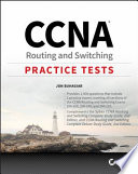 Ccna routing and switching practice tests /