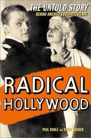 Radical Hollywood : the untold story behind America's favorite movies /
