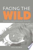 Facing the wild : ecotourism, conservation, and animal encounters /