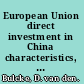 European Union direct investment in China characteristics, challenges and perspectives /