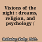 Visions of the night : dreams, religion, and psychology /